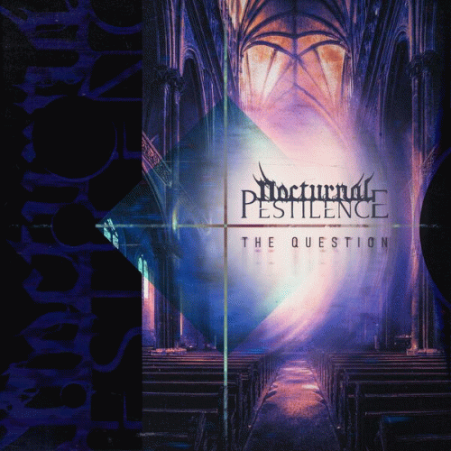 Nocturnal Pestilence : The Question